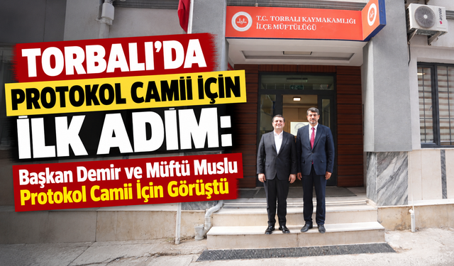 Torbalı’da Protokol Camii İçin İlk Adım