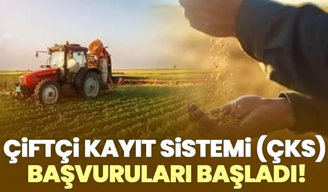 Çiftçi Kayıt Sistemi (ÇKS) Başvuruları Başladı!