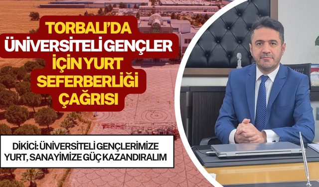 Torbalı’da Üniversiteli Gençler İçin Yurt Seferberliği Çağrısı