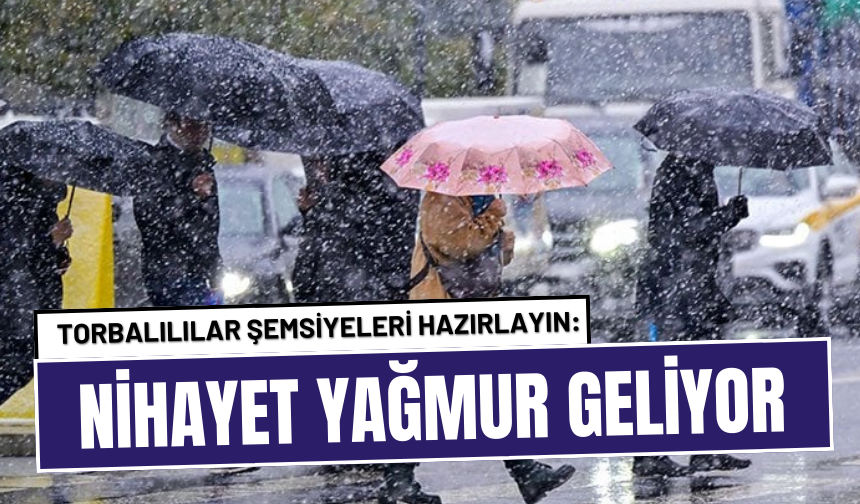 Nihayet yağmur geliyor