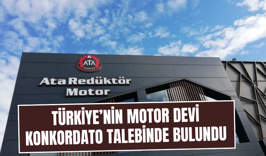 Türkiye'nin motor devi konkordato talebinde bulundu