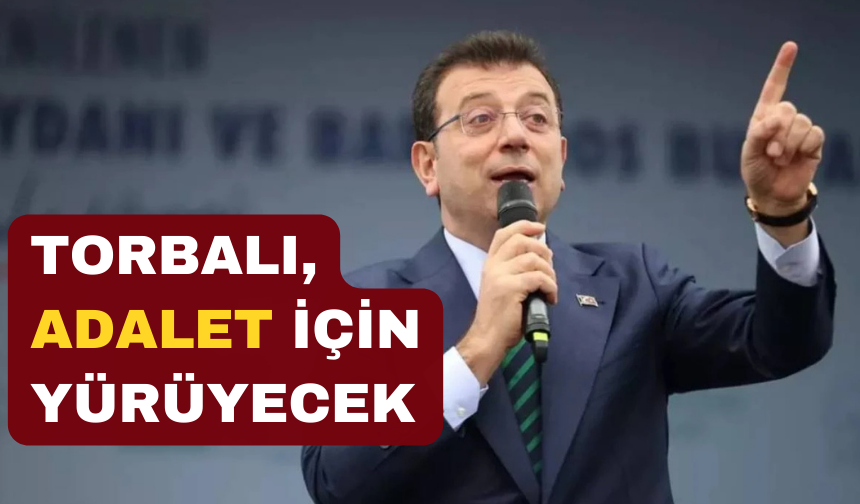 CHP Torbalı’dan adalet yürüyüşüne davet