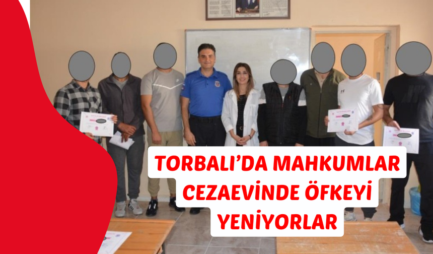 Torbalı Açık Cezaevi’nde Mahkûmlara Öfke Kontrol Eğitimi