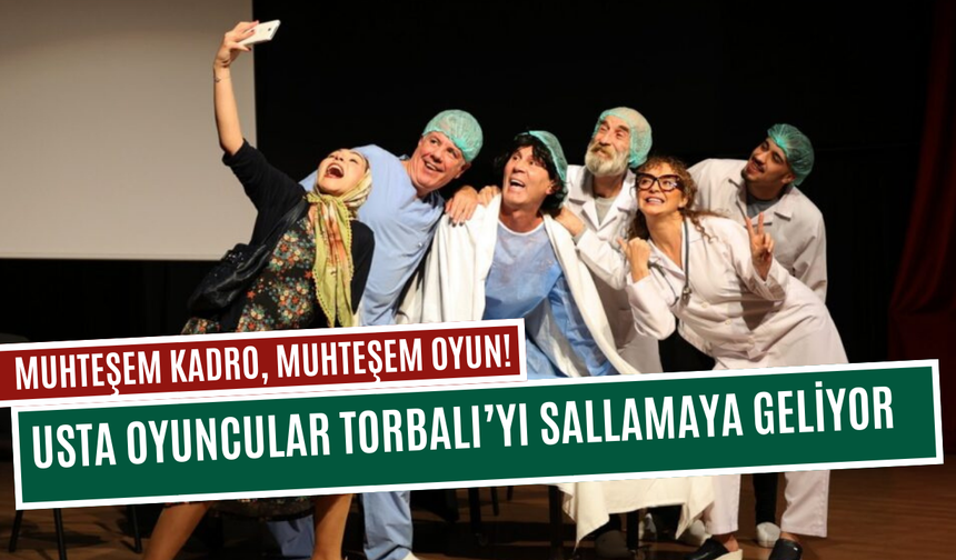 Torbalı’da kahkaha tufanı esecek