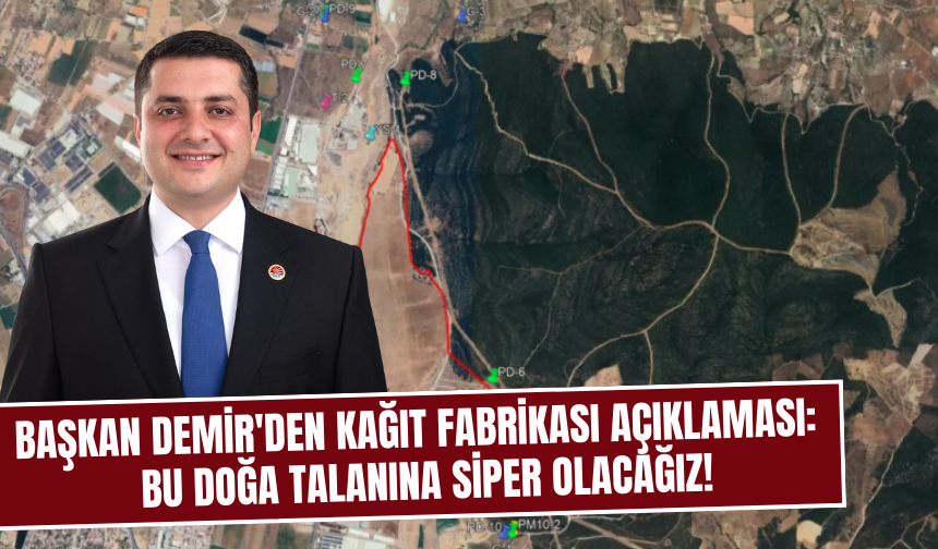 Başkan Demir’den kağıt fabrikasına tepki