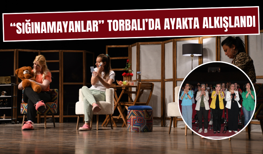 Kadınların yaşadığı zorluklara sahneden güçlü mesaj