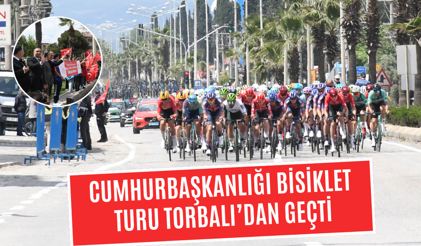 Cumhurbaşkanlığı Bisiklet Turu Torbalı’dan geçti