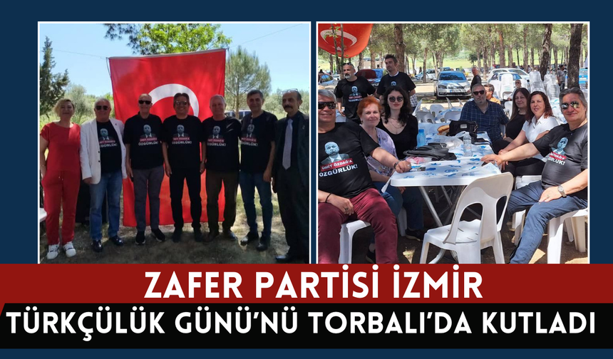 Zafer Partisi Torbalı’da buluştu