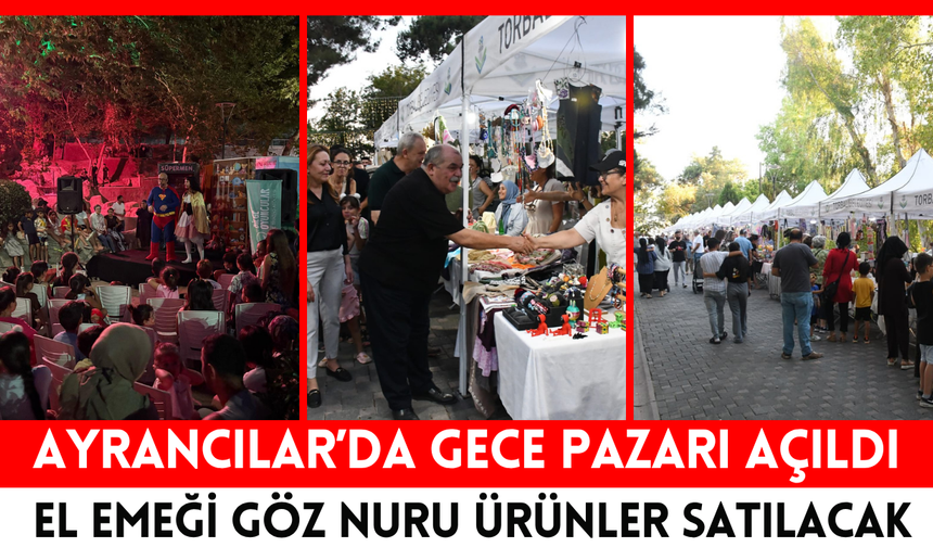 Ayrancılar’da gece pazarı açıldı