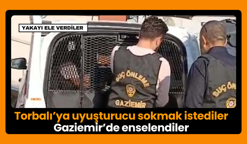 Torbalı’ya Getirilen Uyuşturucu Gaziemir’de Yakalandı