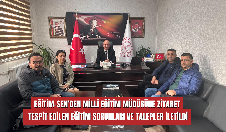 Eğitim Sen’den Milli Eğitim Müdürü’ne Ziyaret