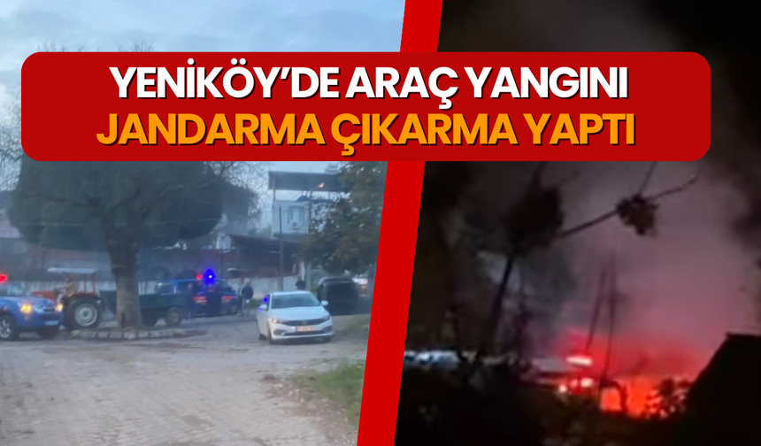 Yeniköy’de Park Halindeki Otomobil Alev Aldı: Kundaklama Şüphesi Araştırılıyor