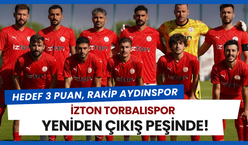 Torbalıspor Galibiyet İçin Sahaya Çıkıyor