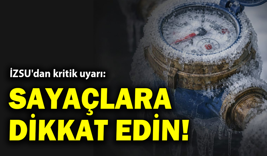 İZSU'dan Torbalı'daki abonelerine uyarı