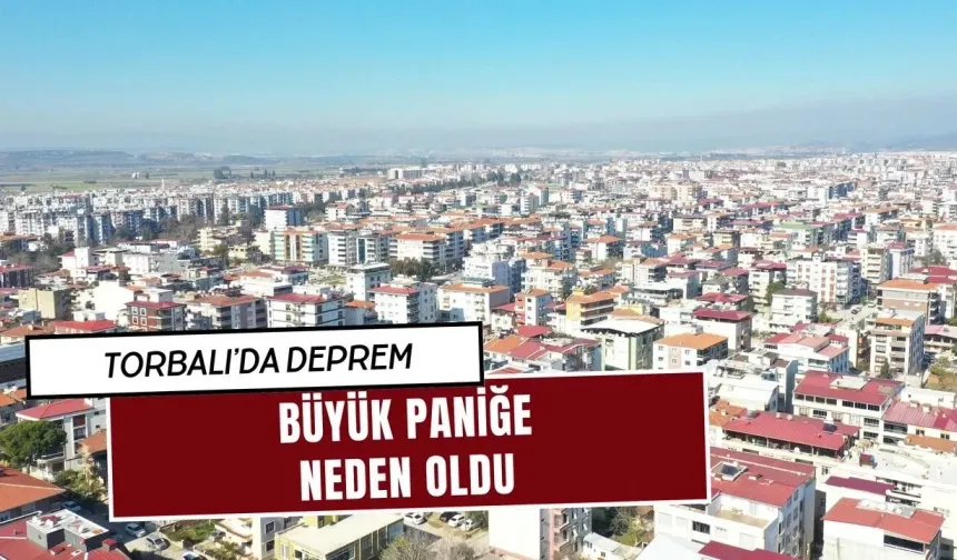 Torbalı'da da hissedilen deprem korkuttu