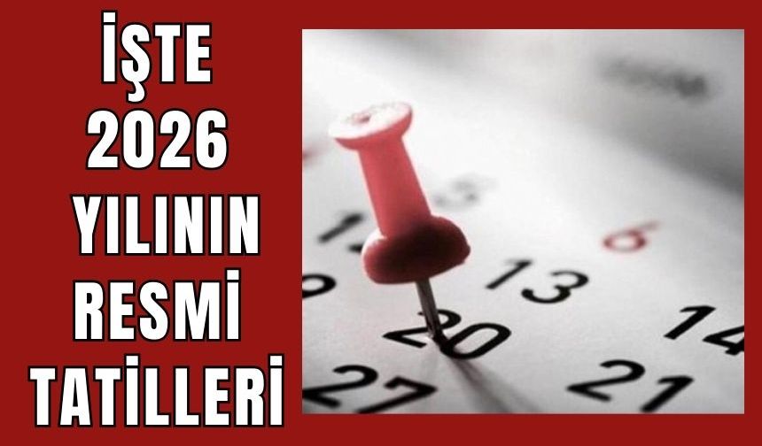 2026 Yılının Resmi Tatil Takvimi Belli Oldu