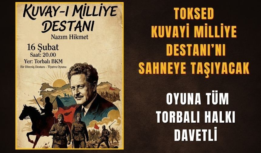 Nazım Hikmet’in Destanı Torbalı’da Sahneye Taşınıyor