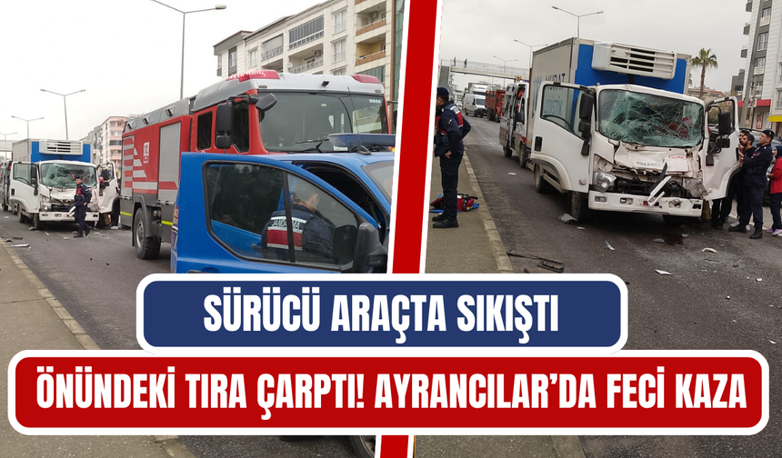 Ayrancılar'da Kaza: Kamyon TIR’a Çarptı