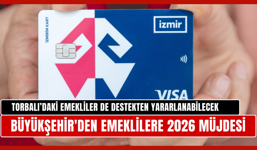 Torbalı'daki emekliler de yararlanabilecek...