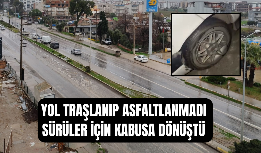 İzmir–Aydın Yolu Sürücülerin Kabusu