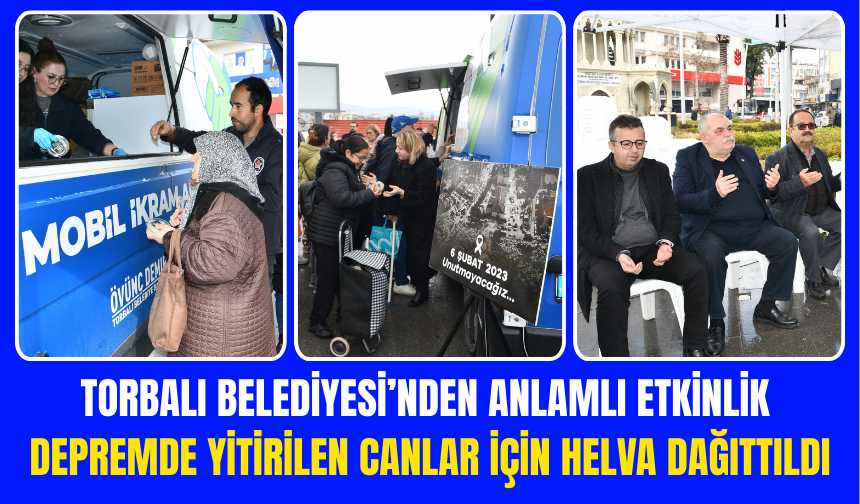 Torbalı, 6 Şubat’ta Kaybettiklerini Dualarla Andı