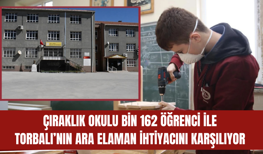 Torbalı'nın ara elaman ihtiyacını bu okul karşılıyor