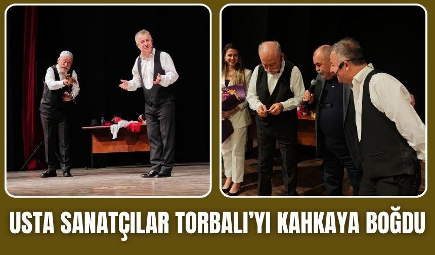 Usta Sanatçılar Torbalı'yı Kahkahaya Boğdu