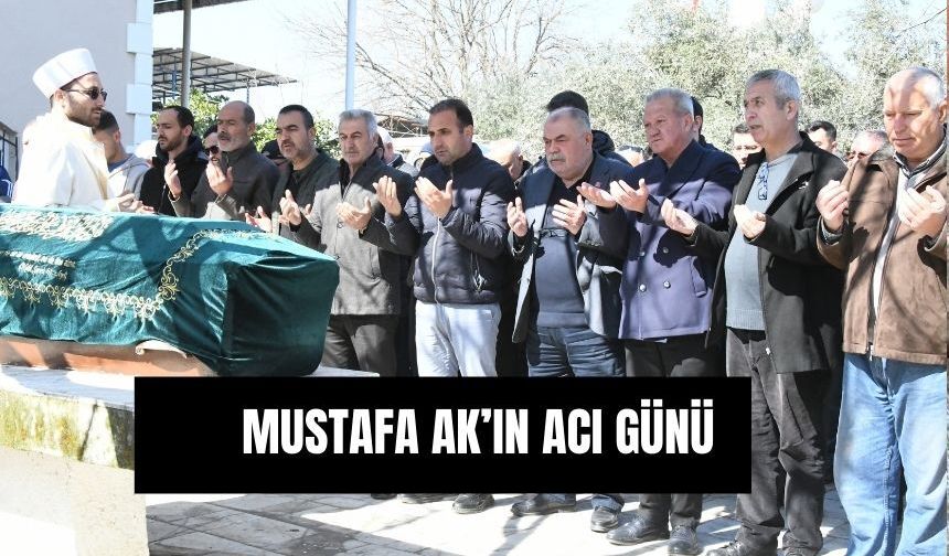 Mustafa Ak'ın acı günü