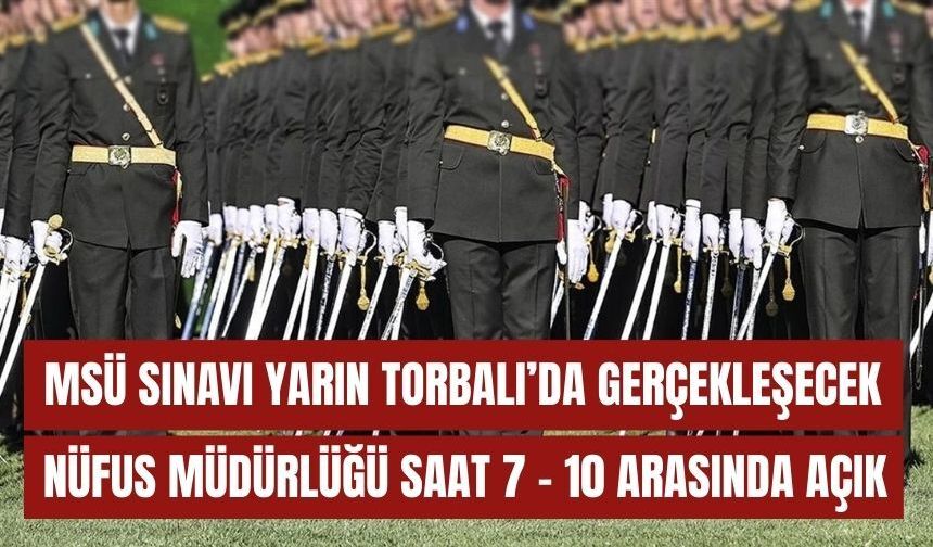 Torbalı’da 3 Bin 390 Aday MSÜ Heyecanı Yaşayacak