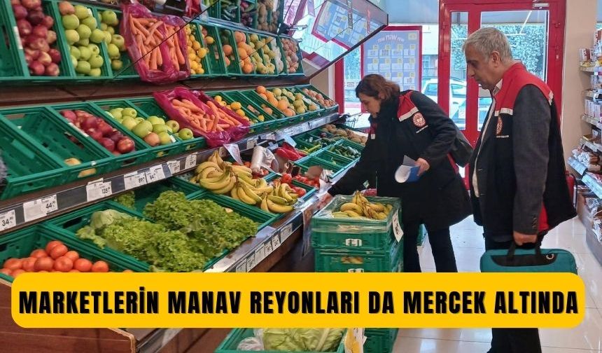 Torbalı’da Marketlerin Manav Reyonları Mercek Altında