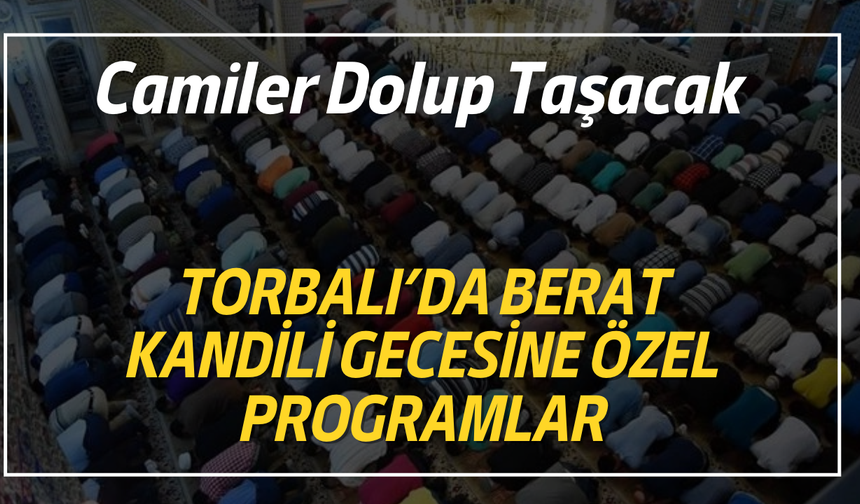 Torbalı’da bugün Berat Kandili eda edilecek