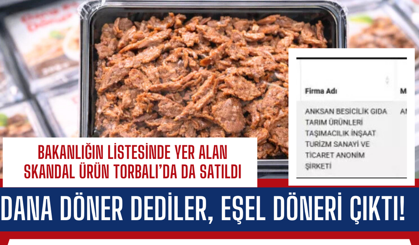 Bakanlığın İfşa Ettiği Döner Torbalı’da da Satıldı