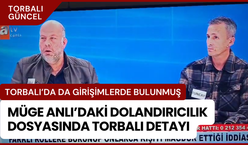 Torbalı’da da girişimlerde bulunmuş