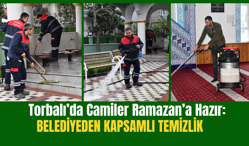 Torbalı’da Camiler Ramazan’a Hazır: Belediyeden Kapsamlı Temizlik