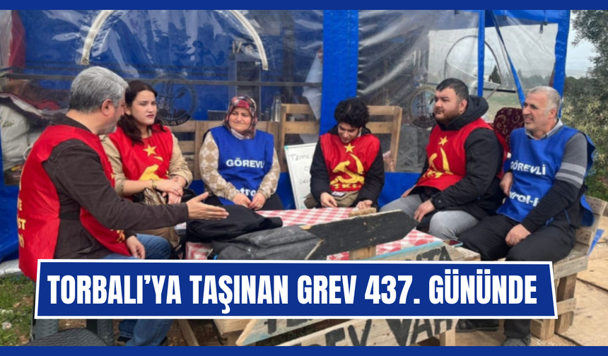 Torbalı'daki greve dayanışma ziyaretleri sürüyor