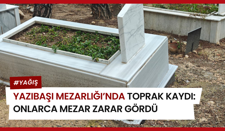 Yazıbaşı Mezarlığı’nda Hüzünlü Manzara