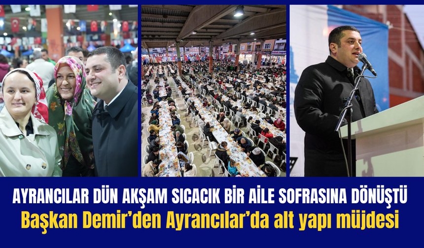 Demir: “Ayrancılar benim ailem”