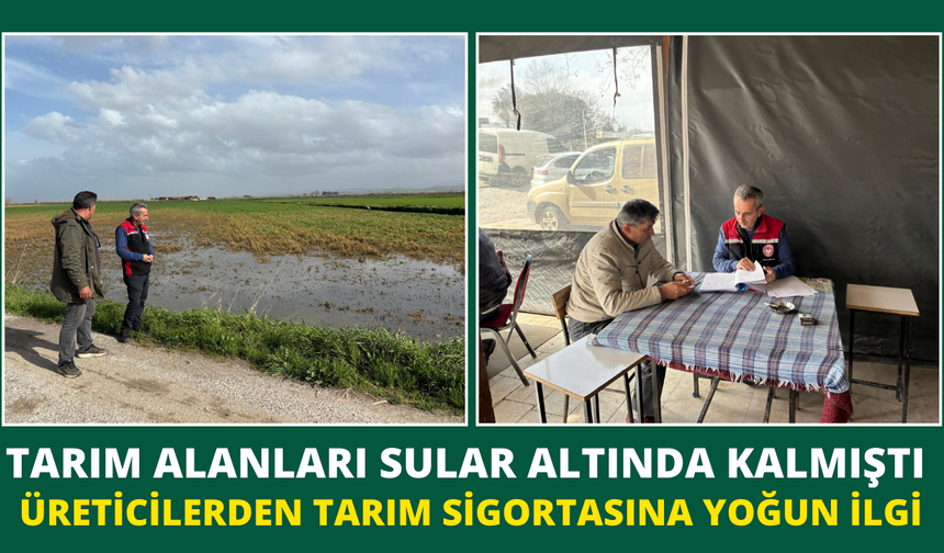 Üreticilerden tarım sigortasına yoğun ilgi