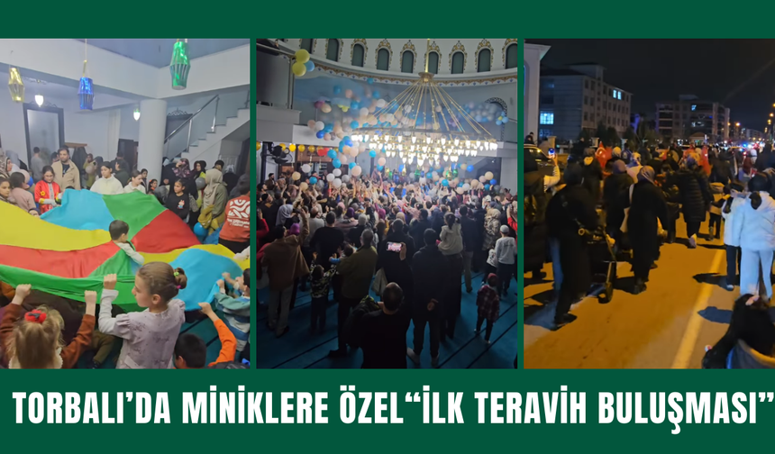 Torbalı’da Miniklere Özel “İlk Teravih Buluşması”