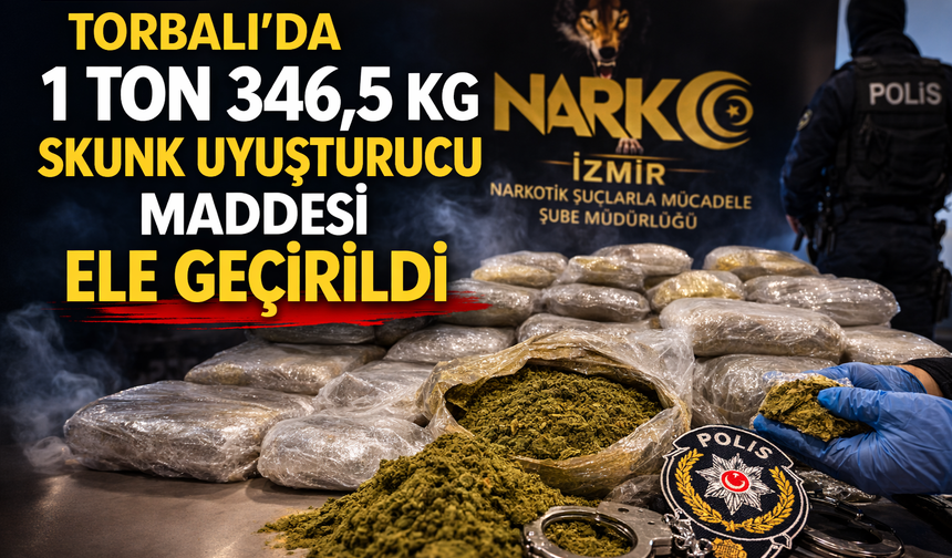 Torbalı’da Son Yılların En Büyük Uyuşturucu Operasyonu