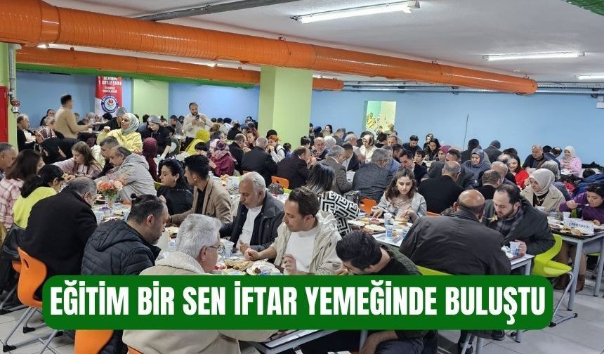 Eğitim-Bir-Sen’den Geleneksel İftar Buluşması