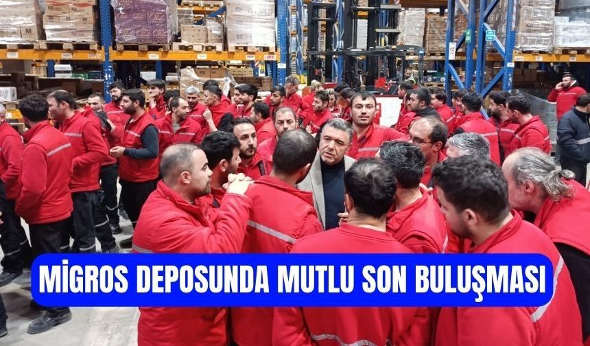 Migros deposunda mutlu son toplantısı