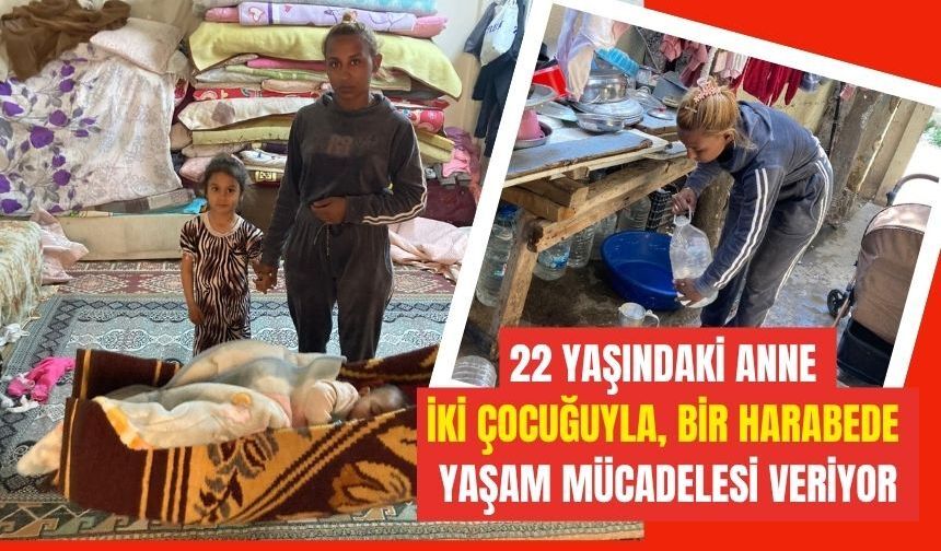 22 Yaşındaki Anne İki Çocuğuyla Yaşam Mücadelesi Veriyor