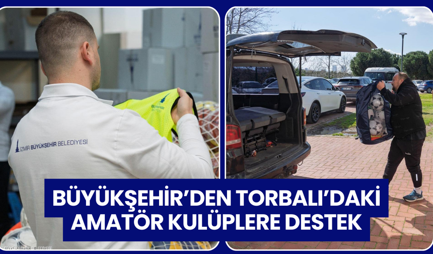 Torbalı’daki amatör kulüplere dev destek