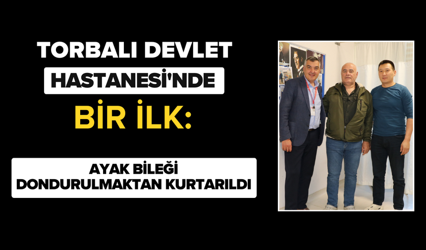 Torbalı Devlet Hastanesi'nde Bir İlk