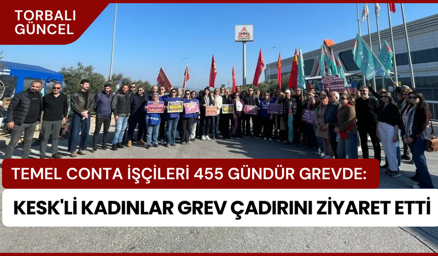 KESK'li kadınlar grev çadırını ziyaret etti