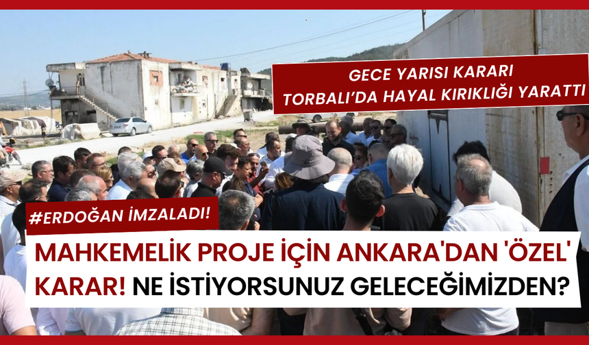 Torbalı Ovası İçin Kader Gecesi: Sanayi Bölgesi Kararı