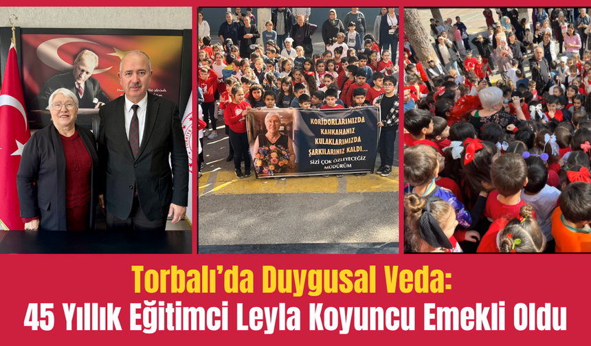 Torbalı’da 45 Yıllık Eğitimciye Duygusal Veda