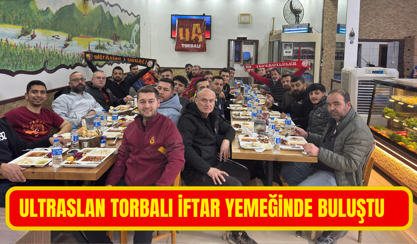 Torbalılı aslanlar iftar yemeğinde buluştu