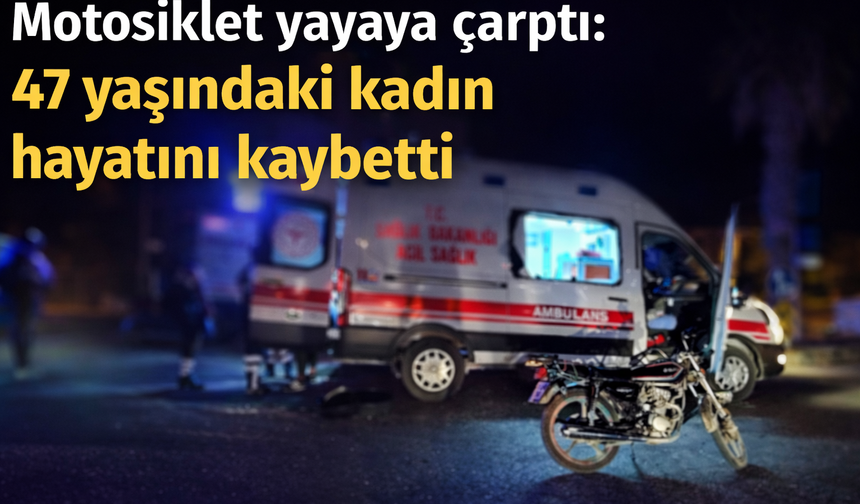Motosiklet kazası can aldı
